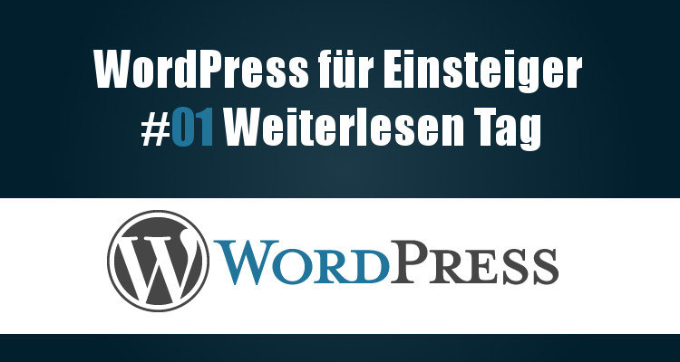 Wordpress Tutorial - Der Weiterlesen Tag